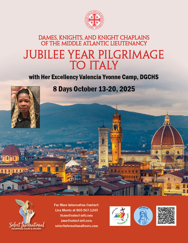 Dames, Knights, and Knight Chaplains Jubilee Year Pilgrimage to Italy with Her Excellency Valencia Yvonne Camp, DGCHS