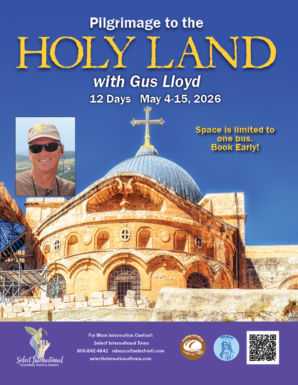 Pilgrimage to the Holy Land with Gus Lloyd Pilgrimage to the Holy Land with Gus Lloyd