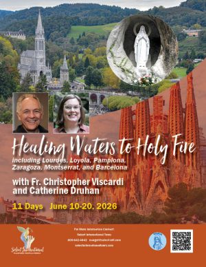 Healing Waters to Holy Fire with Fr. Christopher Viscardi and Catherine Druhan