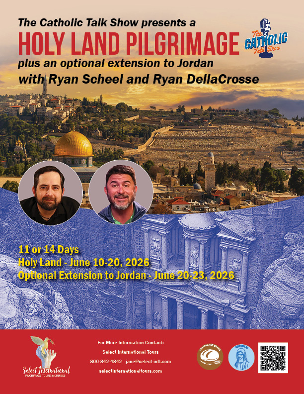 The Catholic Talk Show presents a Holy Land Pilgrimage The Catholic Talk Show presents a Holy Land Pilgrimage