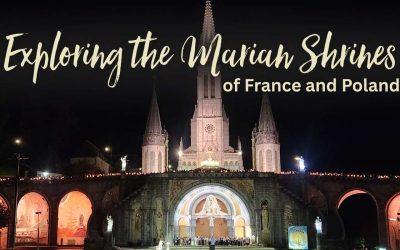 Exploring the Marian Shrines of France and Poland