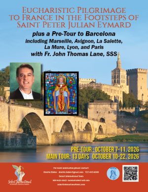 Eucharistic Pilgrimage to France with Fr. John Thomas Lane, SSS