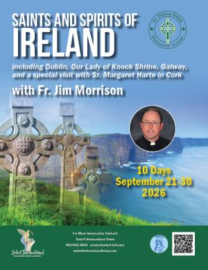 Saints and Spirits of Ireland with Fr. Jim Morrison