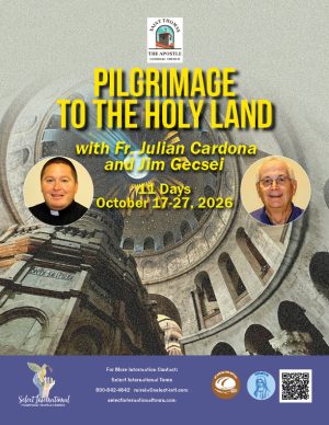 Pilgrimage to the Holy Land with Fr. Julian Cardona and Jim Gecsei