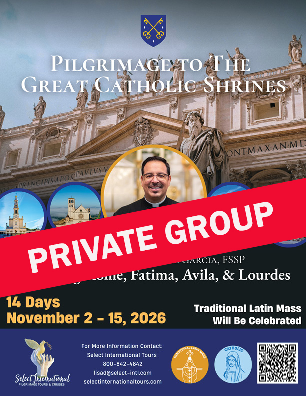 Pilgrimage to the Great Catholic Shrines with Fr. Martin Rangel Garcia, FSSP