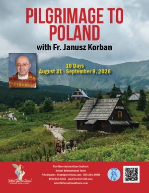 Pilgrimage to Poland with Fr. Janusz Korban