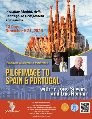 Pilgrimage to Spain and Portugal with Fr. Joao Silveria and Luis Roman