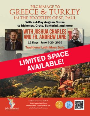 Pilgrimage to Greece and Turkey with Joshua Charles and Fr. Andrew Lane - 26JA06GRJC