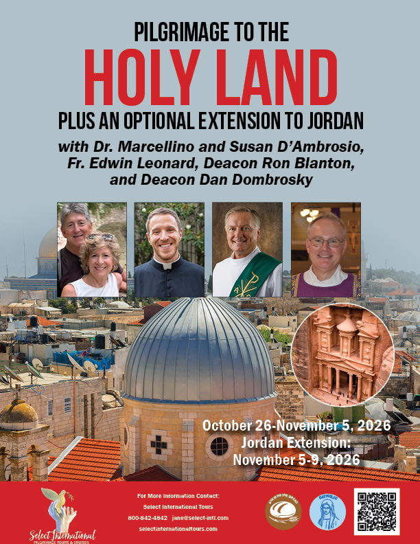 Pilgrimage to the Holy Land with Dr. Marcellino and Susan D'Ambrosio and Deacon Ron Blanton