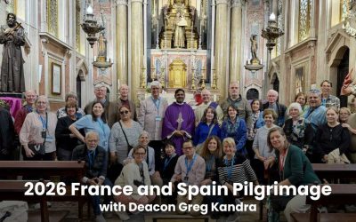 2026 France and Spain Pilgrimage with Deacon Greg Kandra