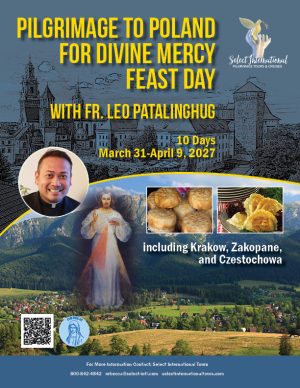 Pilgrimage to Poland for Divine Mercy Feast Day with Fr. Leo Patalinghug