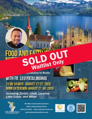 Food and Faith in Northern Italy and Switzerland with Fr Leo Patalinghug