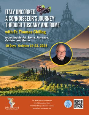 Italy Uncorked: A Connoisseur’s Journey through Tuscany and Rome with Fr. Thomas Chillog