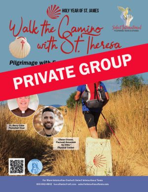 Walk the Camino with St. Theresa Pilgrimage with Fr. Barry Cuba and Chase Crouse