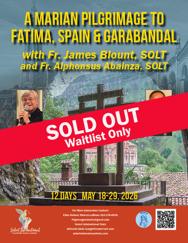 A Marian Pilgrimage to Fatima, Spain, and Garabandal with Fr. Blount and Fr. Abainza