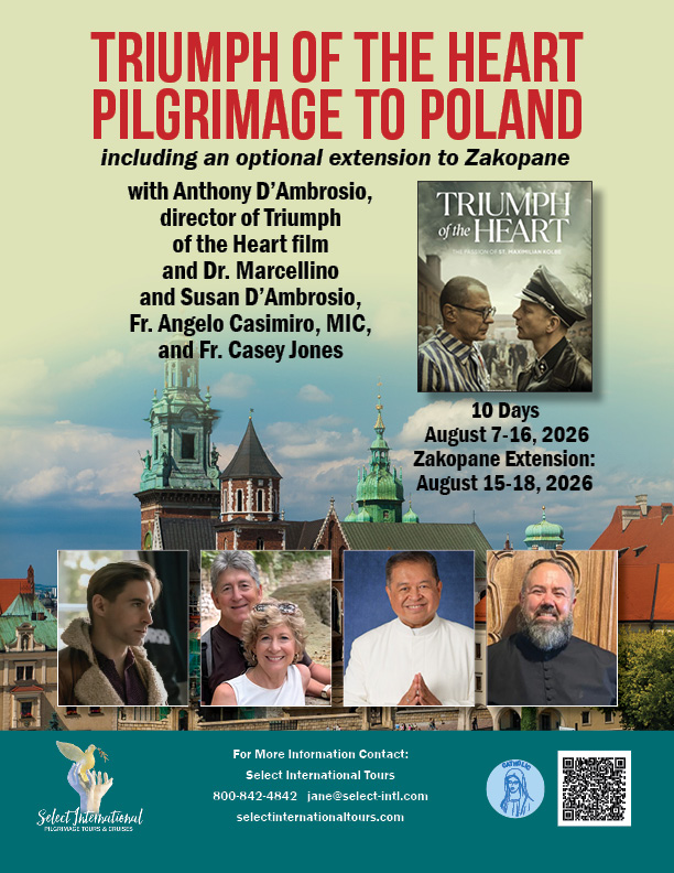 Triumph of the Heart Pilgrimage to Poland w/ Dr. Marcellino & Susan D'Ambrosio & Anthony D'Ambrosio
