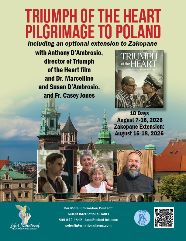 Triumph of the Heart Pilgrimage to Poland w/ Dr. Marcellino & Susan D'Ambrosio & Anthony D'Ambrosio