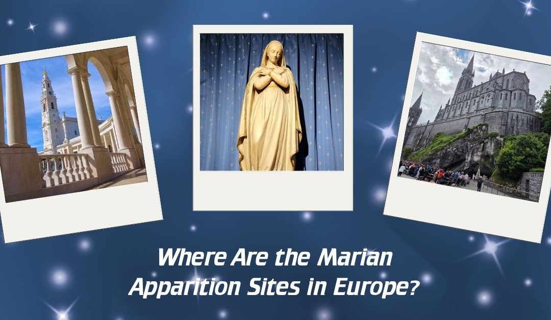 Where Are the Marian Apparition Sites in Europe?