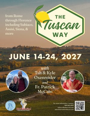 The Tuscan Way with Tsh and Kyle Oxenreider and Fr. Patrick McCain