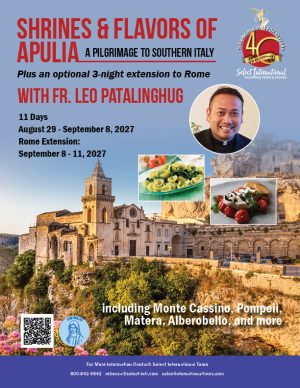 Shrines and Flavors of Apulia: A Pilgrimage to Southern Italy with Fr. Leo Patalinghug