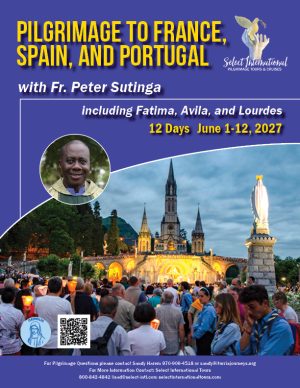 Pilgrimage to France, Spain, and Portugal with Fr. Peter Sutinga