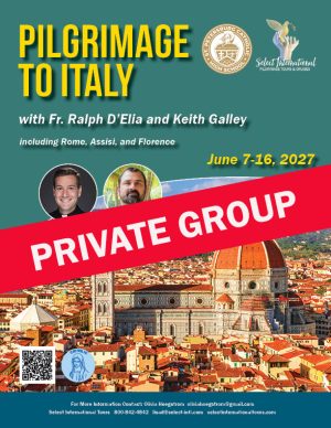 Pilgrimage to Italy with Fr. Ralph D'Elia and Keith Galley